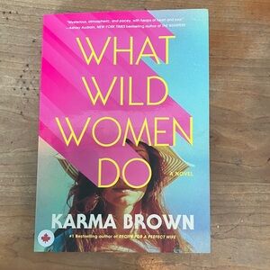 What Wild Women Do by Karma Brown - softcover Cover